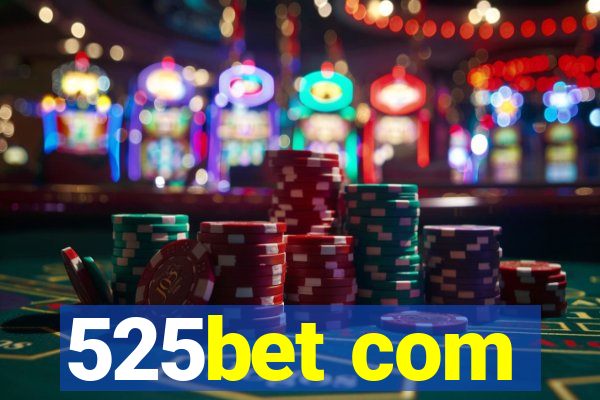 525bet com